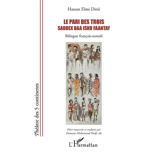 Le pari des trois - Saddex baa isku faantay: Bilingue français-somali