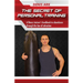 The Secret Of Personal Training: A fitness trainer's handbook to abundance through the law of attraction