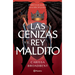 Las Cenizas Y El Rey Maldito / The Ashes and the Star-Cursed King (Las Coronas de Nyaxia 2)