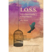 L.O.S.S. Life's Opportunity to Soul Search