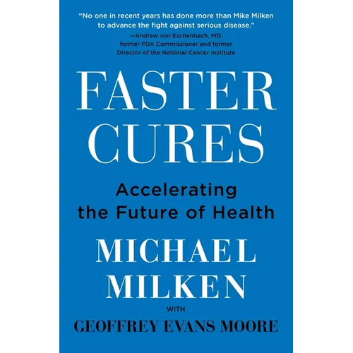 Faster Cures: Accelerating the Future of Health