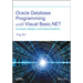 Oracle Database Programming with Visual Basic.Net: Concepts, Designs, and Implementations
