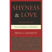 Shyness & Love: Causes, Consequences, and Treatment