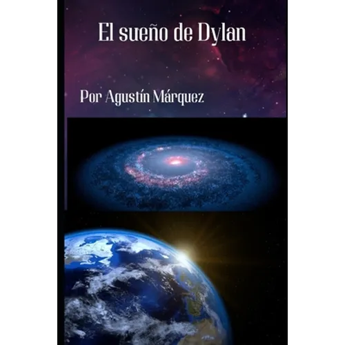 El sueño de Dylan: De adrómeda a la Tierra