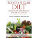 Blood Sugar Diet: Secrets of the Blood Sugar Solution