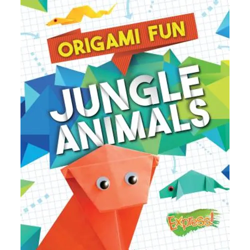 Origami Fun: Jungle Animals