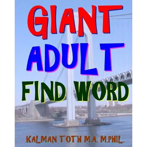 Giant Adult Find Word: 300 Hard Exciting Themed Word Search Puzzles
