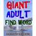 Giant Adult Find Word: 300 Hard Exciting Themed Word Search Puzzles