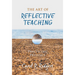 The Art of Reflective Teaching: Practicing Presence