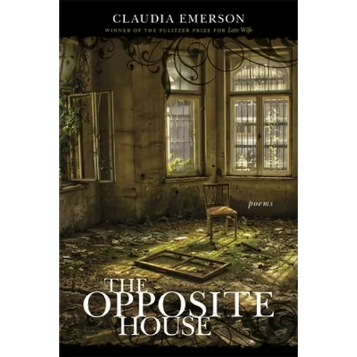 The Opposite House: Poems