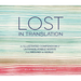 Lost in Translation: An Illustrated Compendium of Untranslatable Words from Around the World
