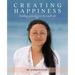 Creating Happiness: Building yourself from the inside out