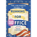 The Universal Guide to Running for Office
