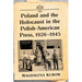 Poland and the Holocaust in the Polish-American Press, 1926-1945
