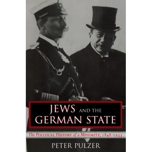 Jews and the German State: The Political History of a Minority, 1848-1933