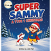 Super Sammy - A Type 1 Christmas: Diabetes Christmas Story