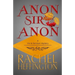 Anon, Sir, Anon