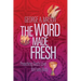 The Word Made Fresh: Preaching God's Love for Every Body