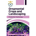 Ornamental Crops and Landscaping: Production Technology