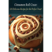 Cinnamon Roll Craze: 100 Delicious Recipes for the Perfect Treat!