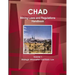Chad Mining Laws and Regulations Handbook Volume 1 Strategic Information and Basic Law