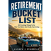 Retirement Bucket List: 101 Exciting Things to Do After You Retire and Finally Start Living