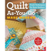 Quilt As-You-Go Made Modern: Fresh Techniques for Busy Quilters