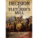 Decision at Fletcher's Mill: A Novel of the American Revolution