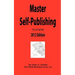 Master Self-Publishing 2012 Edition: The Little Red Book