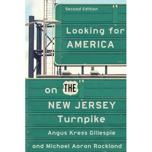 Looking for America on the New Jersey Turnpike, Second Edition