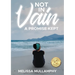 Not in Vain, A Promise Kept