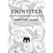 Uninvited