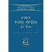 God Wants the Best for You: Your Companion Through the Year