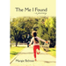 The Me I Found: - a Journey