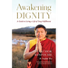 Awakening Dignity: A Guide to Living a Life of Deep Fulfillment