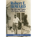 Robert E. Howard: The Life and Times of a Texas Author