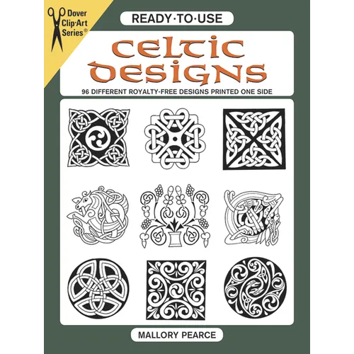 Ready-To-Use Celtic Designs: 96 Different Royalty-Free Designs Printed One Side