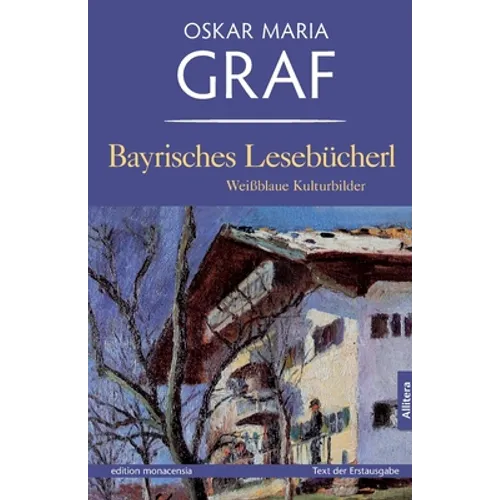 Bayrisches Lesebücherl: Weißblaue Kulturbilder