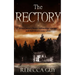 The Rectory: Where Secrets Fester, Friendships Fracture, and Nightmares Come Alive