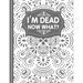 I'm dead now what? End of life Planner: End of Life Planner, Final Wishes, Funeral Details, Final preparations...Make life easier for Those you Leave