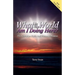What In the World Am I Doing Here? The Christian Faith and Personal Mission