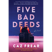 Five Bad Deeds
