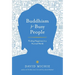 Buddhism for Busy People: Finding Happiness in a Hurried World