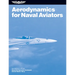 Aerodynamics for Naval Aviators (2025): Navweps 00-80t-80