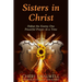 Sisters in Christ: Defeat the Enemy One Powerful Prayer At a Time