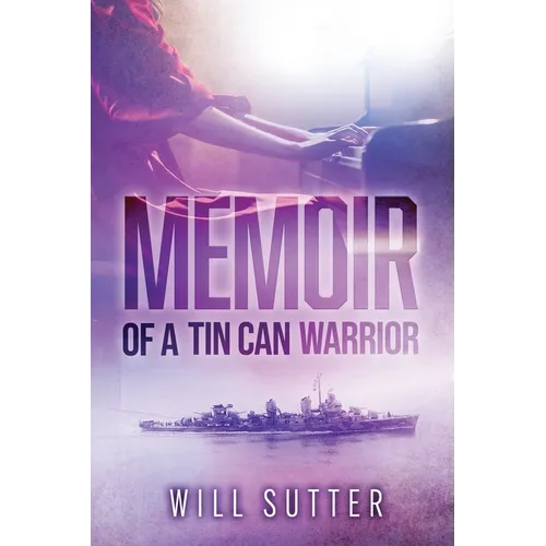 Memoir of a Tin Can Warrior