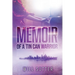 Memoir of a Tin Can Warrior