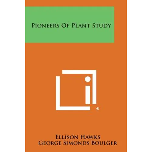 Pioneers of Plant Study