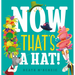 Now That's a Hat!
