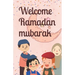 Welcome Ramadan mubarak: ramadan story books for kids age
